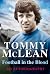 Football in the Blood by Tommy McLean Football in the Blood by Tommy McLean