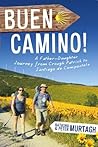 Buen Camino! Walk the Camino de Santiago with a Father and Daughter: A Physical Journey that Became a Spiritual Transformation Book cover for Buen Camino! Walk the Camino de Santiago with a Father and Daughter: A Physical Journey that Became a Spiritual Transformation