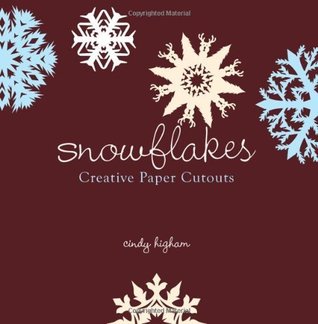 Snowflakes: Creative Paper Cutouts for All Seasons (Kindle Edition)