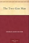 The Two-Gun Man