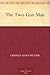 The Two-Gun Man by Charles Alden Seltzer