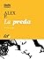 La preda by Alex P.