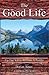The Good Life: Up the Yukon without a Paddle (Eye Classics Book 0)