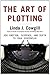The Art of Plotting: Add Emotion, Suspense, and Depth to your Screenplay