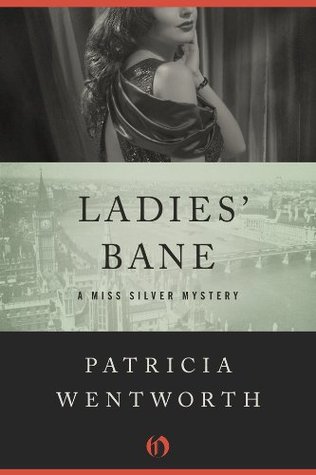 Ladies' Bane (The Miss Silver Mysteries Book 22)