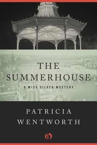 The Summerhouse (Miss Silver, #27)