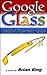 Google Glass - Death of the...