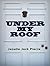 Under My Roof by Jenelle Jack Pierre
