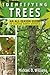 Identifying Trees by Michael D. Williams Identifying Trees by Michael D. Williams