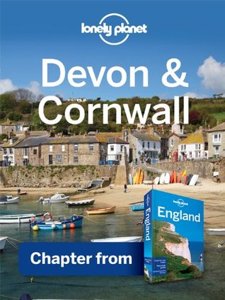 Lonely Planet Devon & Cornwall: Chapter from England Travel Guide (Kindle Edition)