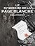 Le Syndrome de la Page Blanche by Gisèle Foucher