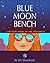 Blue Moon Bench