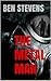 The Metal Man by Ben Stevens The Metal Man by Ben Stevens