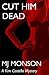 Cut Him Dead (A Kim Costello Private Investigator Mystery)