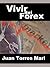 Vivir del Forex (Spanish Edition)