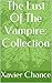 The Lust Of The Vampire:  Collection