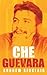 Che Guevara by Andrew Sinclair