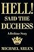 Hell! said the Duchess