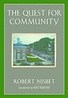 The Quest for Community by Robert A. Nisbet The Quest for Community by Robert A. Nisbet