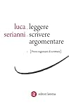 Leggere, scrivere, argomentare by Luca Serianni