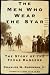 The Men Who Wear the Star by Charles M. Robinson III