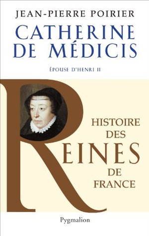 Catherine de Médicis : Epouse d'Henri II (Kindle Edition)