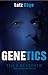 Genetics. Teil 1: Versagen (German Edition)