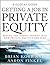 Getting a Job in Private Equity by Aaron Finkel
