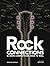 Rock Connections: El mapa completo del Rock 'n' Roll