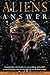 Aliens Answer (Aliens Answe...
