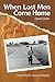 When Lost Men Come Home - N...
