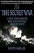 The Secret War: A True Stor...