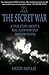 The Secret War: A True Story About A Real Alien War and Shadow People®