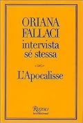 Oriana Fallaci intervista sé stessa - L'Apocalisse