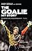 The Goalie: My Story