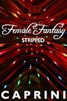 Stripped (XXX Female Fantasy- Forcible Restraint, Group Sex, Striptease, Orgy Book 2)
