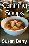 Canning Soups (Itzy Bitzy Farm Canning Series)