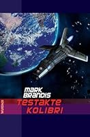 Testakte Kolibri Experimente Im Weltraum By Mark Brandis