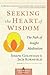 Seeking the Heart of Wisdom: The Path of Insight Meditation (Shambhala Classics)