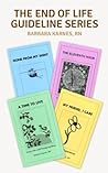 End of Life Guideline Series by Barbara Karnes