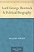 Lord George Bentinck A Political Biography