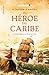 El héroe del caribe: la última batalla de Blas de Lezo