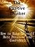 The Positive Thinker: How t...