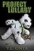 Project Lullaby by T.L. Onyx