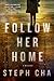 Follow Her Home by Steph Cha