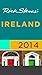 Rick Steves' Ireland 2014 by Rick Steves