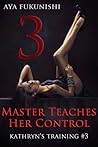 Master Teaches Her Control