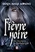 Fièvre Noire by Karen Marie Moning