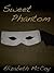 Sweet Phantom