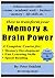 How To Transform Your Memory & Brain Power: Power-Learn, Memorize & Remember Anything.: Plus 2 Bonus Guides: 1. Speed Reading, & 2. Memory Magic, "Telepathy", Illusions & Card Tricks based on memory